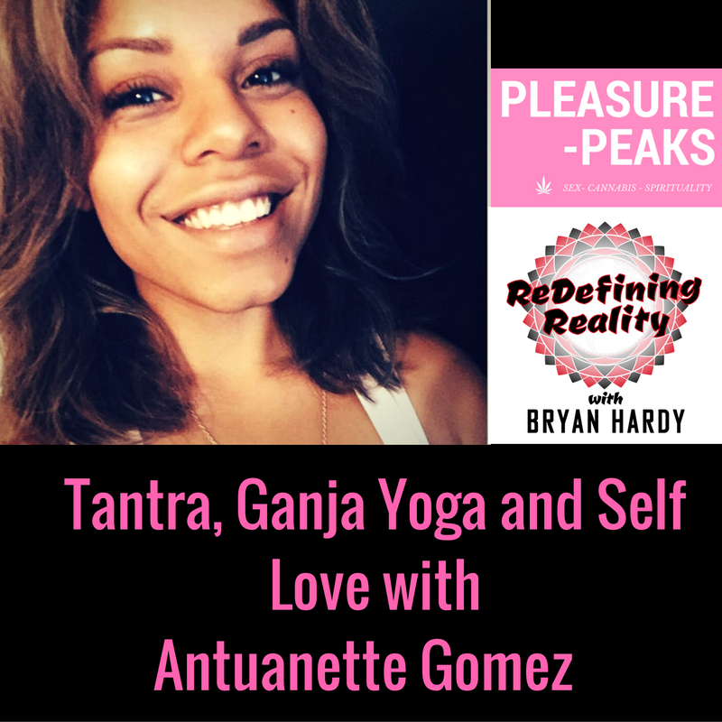 tantra-ganja-yoga-and-self-love-with-antuanette-gomez